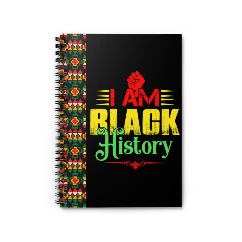 I AM BLACK HISTORY Spiral Notebook - Ruled Line